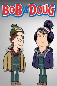 Bob and Doug