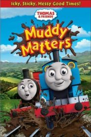 Thomas & Friends: Muddy Matters (2013)