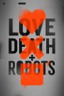 Love, Death and Robots Season 1