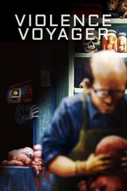 Violence Voyager (2018)